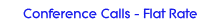 Unlimited Flat Rate Conference Calls