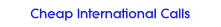 Cheap International Calls