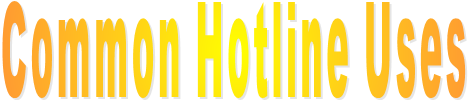 Common Hotline Uses
